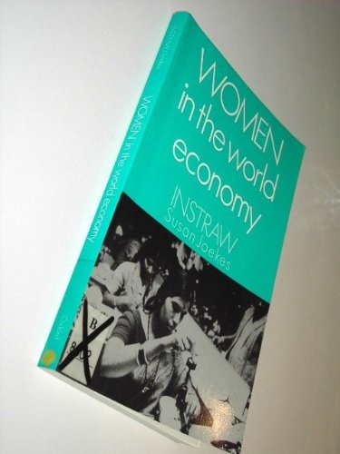 Women in the World Economy: An INSTRAW Study,Used