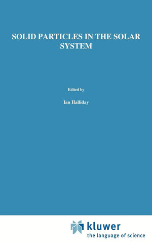 Solid Particles in the Solar System (International Astronomical Union Symposia, 90),Used
