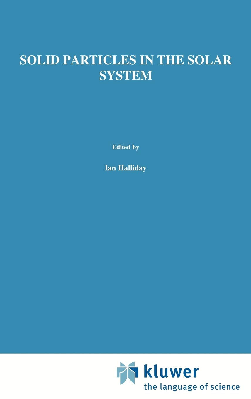 Solid Particles in the Solar System (International Astronomical Union Symposia, 90),Used