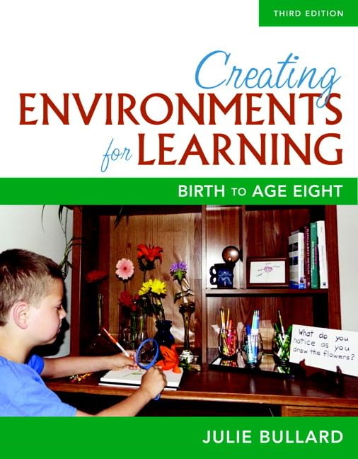 Creating Environments For Learning: Birth To Age Eight,Used