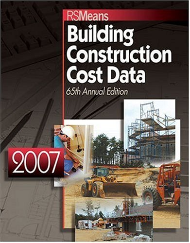 2007 Building Construction Cost Data (2007 Means Building Construction Cost Data),New