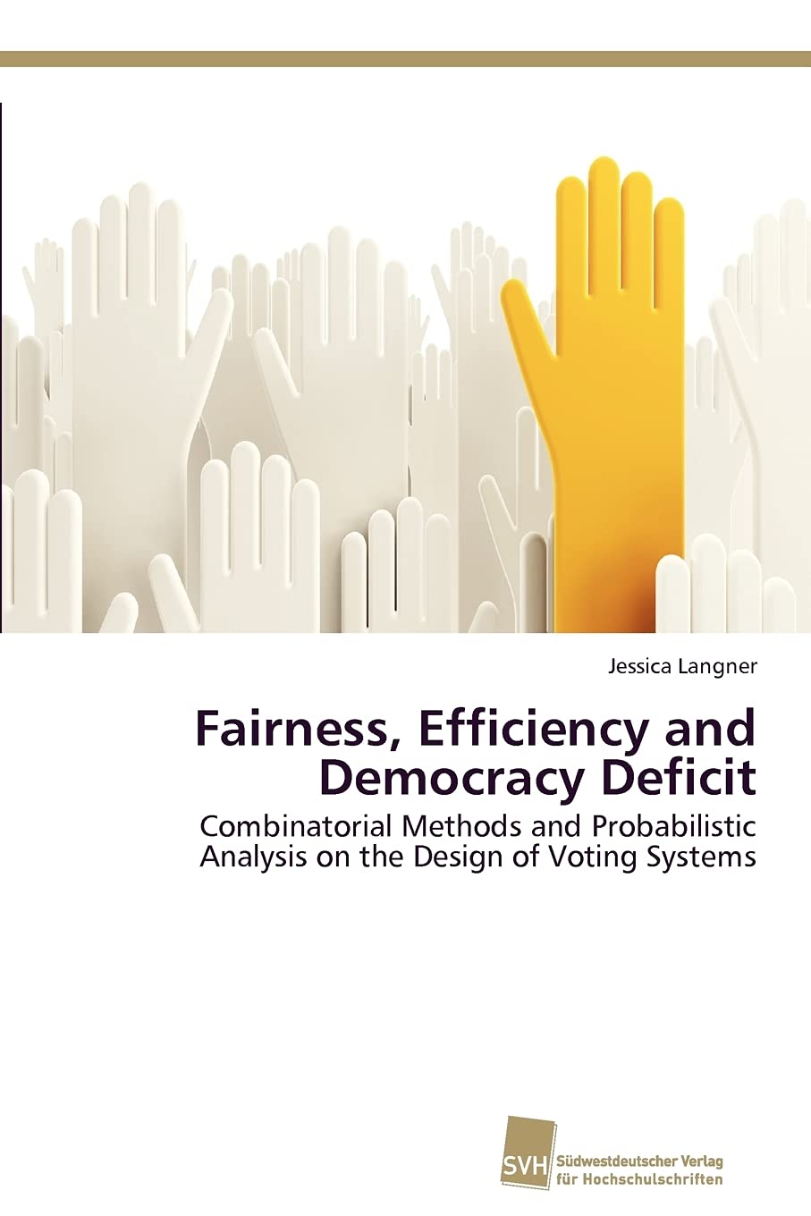 Fairness, Efficiency and Democracy Deficit: Combinatorial Methods and Probabilistic Analysis on the Design of Voting Systems,Used