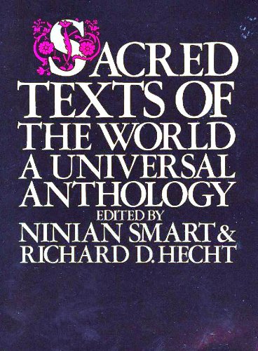 Sacred texts of the world: A universal anthology,New