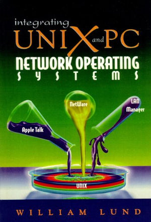 Integrating Unix And Pc Network Operating Systems,New