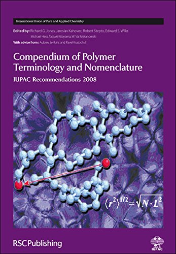 Compendium of Polymer Terminology and Nomenclature: IUPAC Recommendations 2008 (International Union of Pure and Applied Chemistr,Used