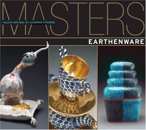 Masters: Earthenware: Major Works by Leading Artists,Used