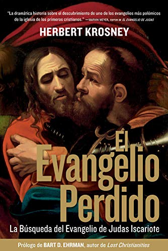 El Evangelio Perdido: La Busqueda para el Evangelio de Judas Iscariote (Spanish Edition),Used