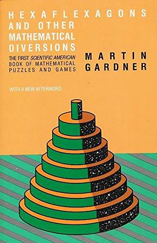 Hexaflexagons And Other Mathematical Diversions: The First Scientific American Book Of Puzzles And Games,New