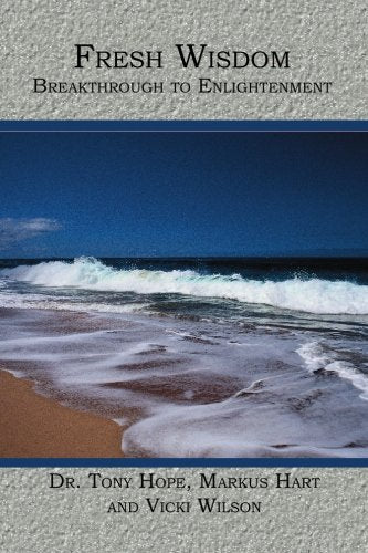 Fresh Wisdom: Breakthrough to Enlightenment,New
