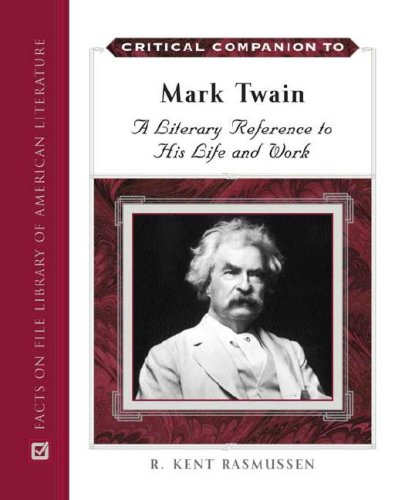 Critical Companion To Mark Twain: A Literary Reference To His Life And Work (2 Volume Set)-used