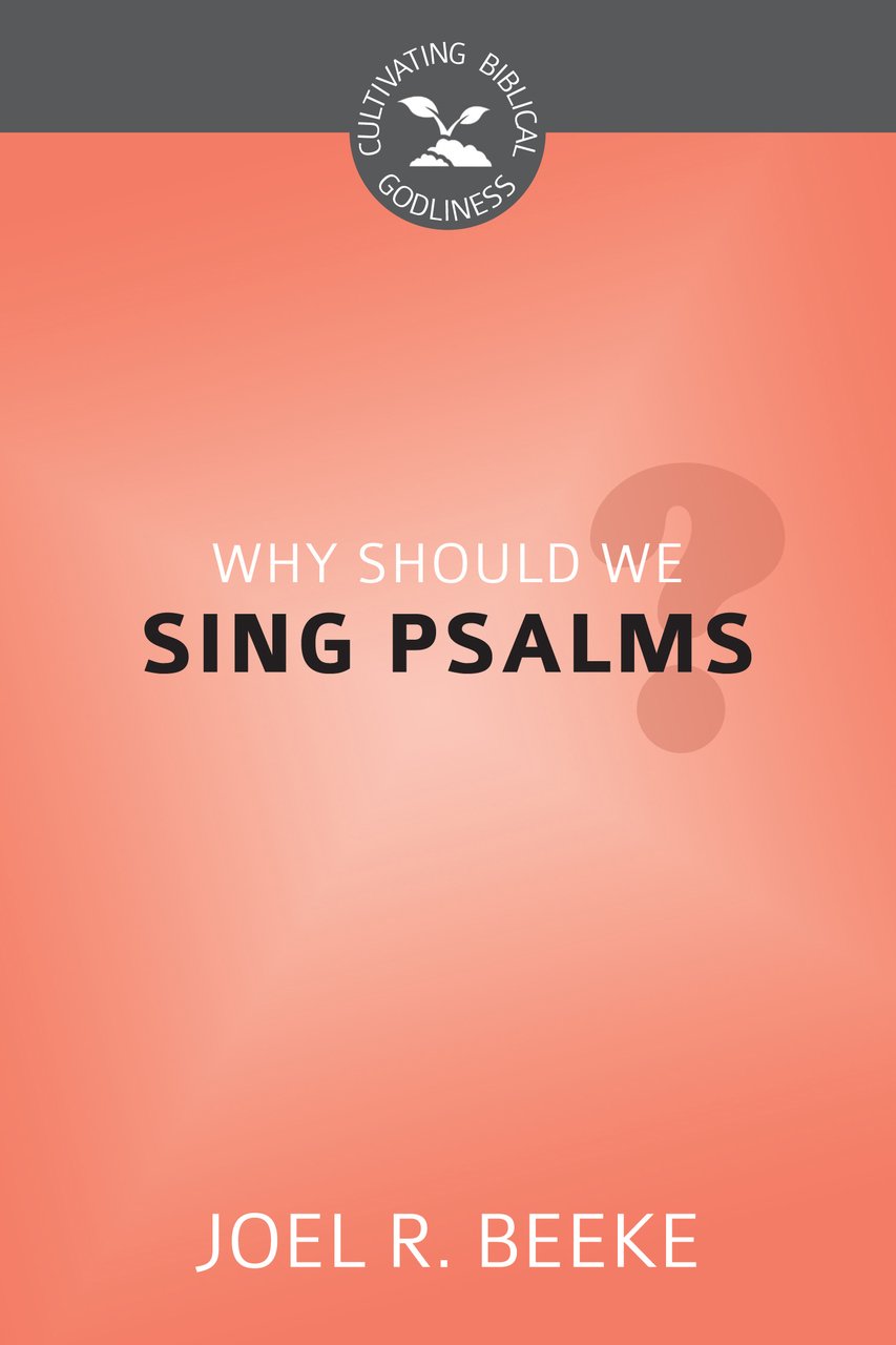 Why Should We Sing Psalms?,Used