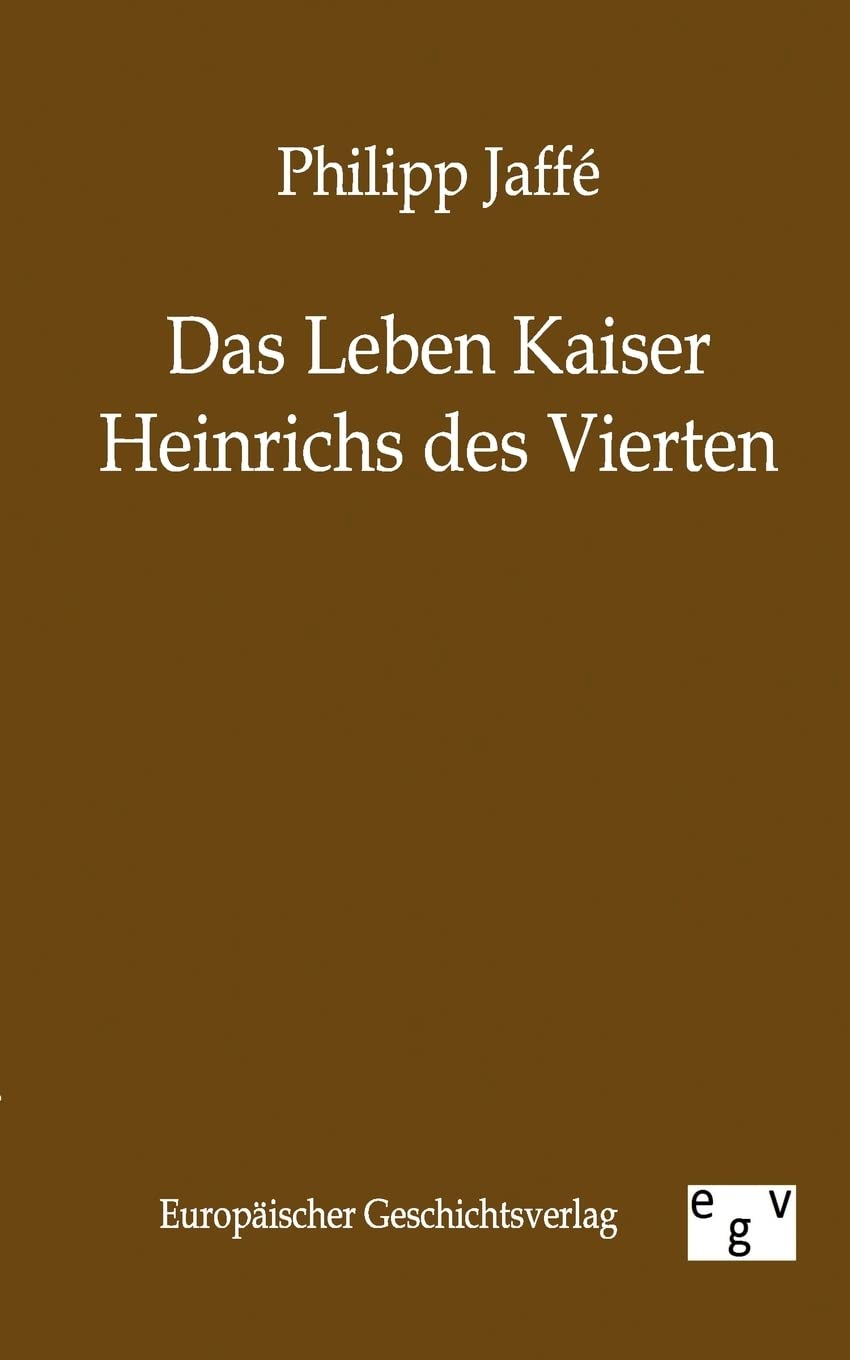 Das Leben Kaiser Heinrichs Des Vierten (German Edition),Used