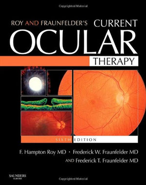 Roy and Fraunfelders Current Ocular Therapy (Current Therapy)