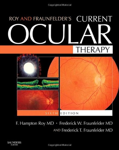 Roy and Fraunfelders Current Ocular Therapy (Current Therapy)