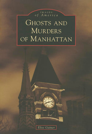 Ghosts and Murders of Manhattan (Images of America),Used