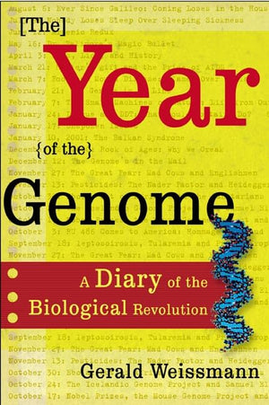 The Year Of The Genome: A Diary Of The Biological Revolution