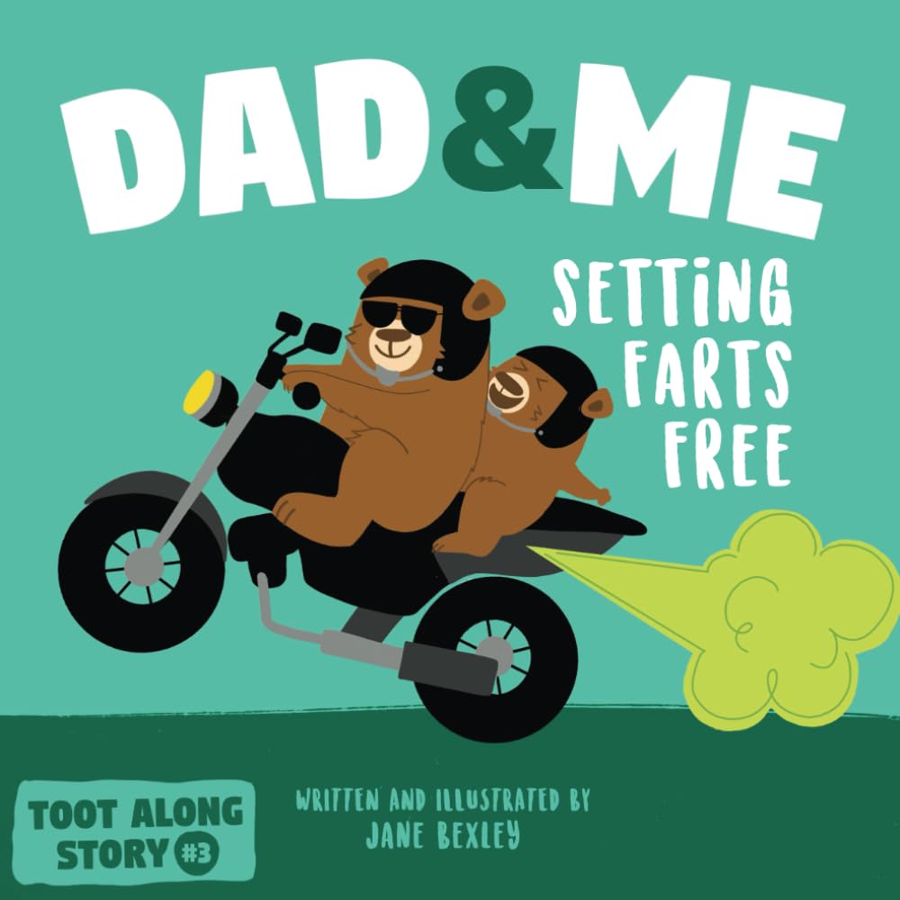 Dad And Me Setting Farts Free: A Funny Read Aloud Picture Book For Fathers And Their Kids, A Rhyming Story For Families (Fart Di,Used