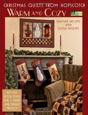 Christmas Quilts from Hopscotch: Warm and Cozy, Merry and Bright,New