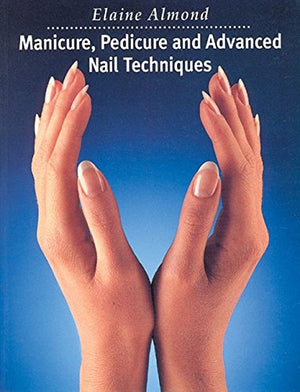 Manicure, Pedicure and Advanced Nail Techniques,Used