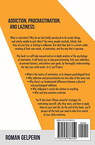 Addiction, Procrastination, And Laziness: A Proactive Guide To The Psychology Of Motivation,Used