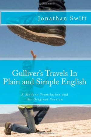 Gullivers Travels In Plain and Simple English: A Modern Translation and the Original Version,Used