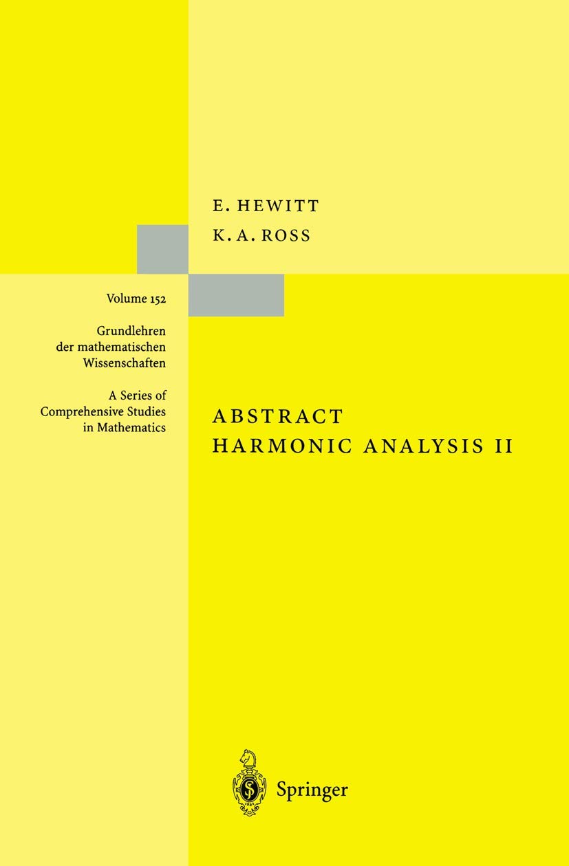 Abstract Harmonic Analysis: Structure and Analysis for Compact Groups Analysis on Locally Compact Abelian Groups (Grundlehren de,Used