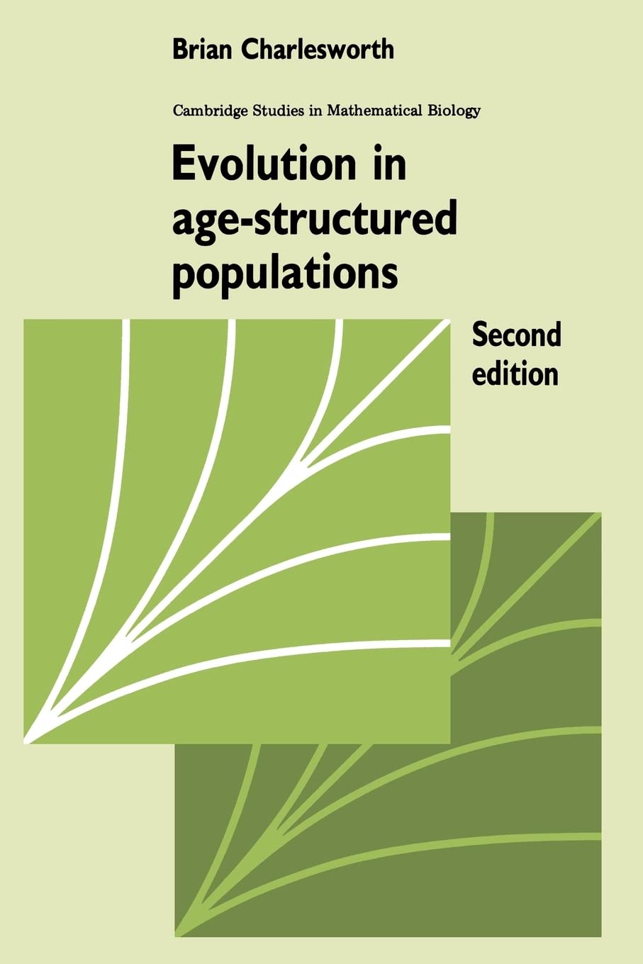 Evolution in AgeStructured Populations (Cambridge Studies in Mathematical Biology, Series Number 14),Used