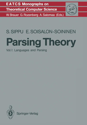 Parsing Theory: Volume I Languages and Parsing (Monographs in Theoretical Computer Science. An EATCS Series, 15),Used