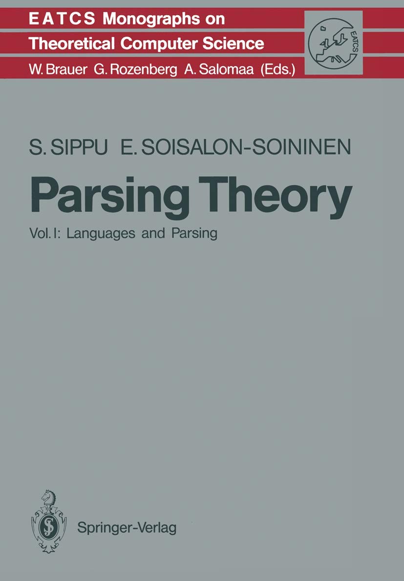 Parsing Theory: Volume I Languages and Parsing (Monographs in Theoretical Computer Science. An EATCS Series, 15),Used