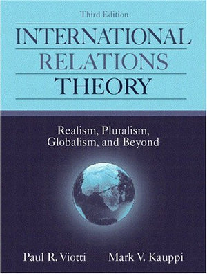 International Relations Theory: Realism, Pluralism, Globalism, and Beyond (3rd Edition),Used