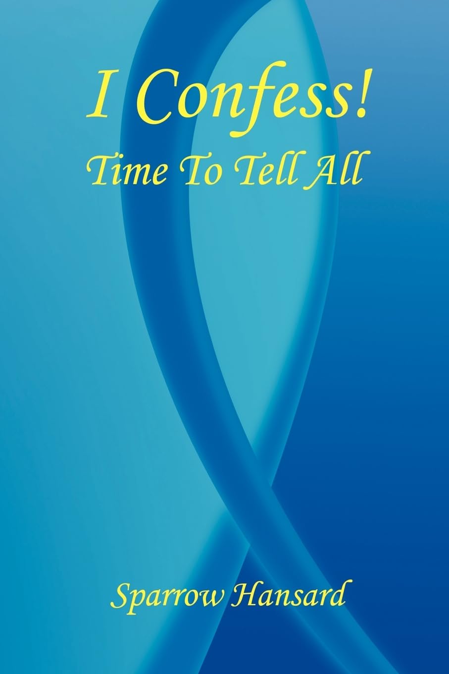 I Confess!  Time To Tell All,Used