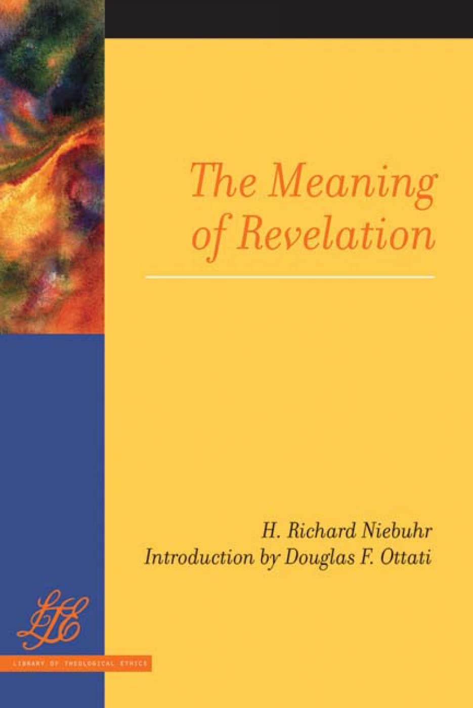 The Meaning of Revelation (Library of Theological Ethics),Used