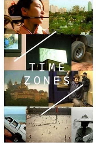 Time Zones: Recent Film And Video