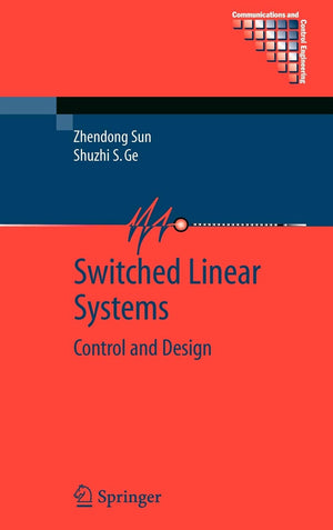 Switched Linear Systems: Control and Design (Communications and Control Engineering),New