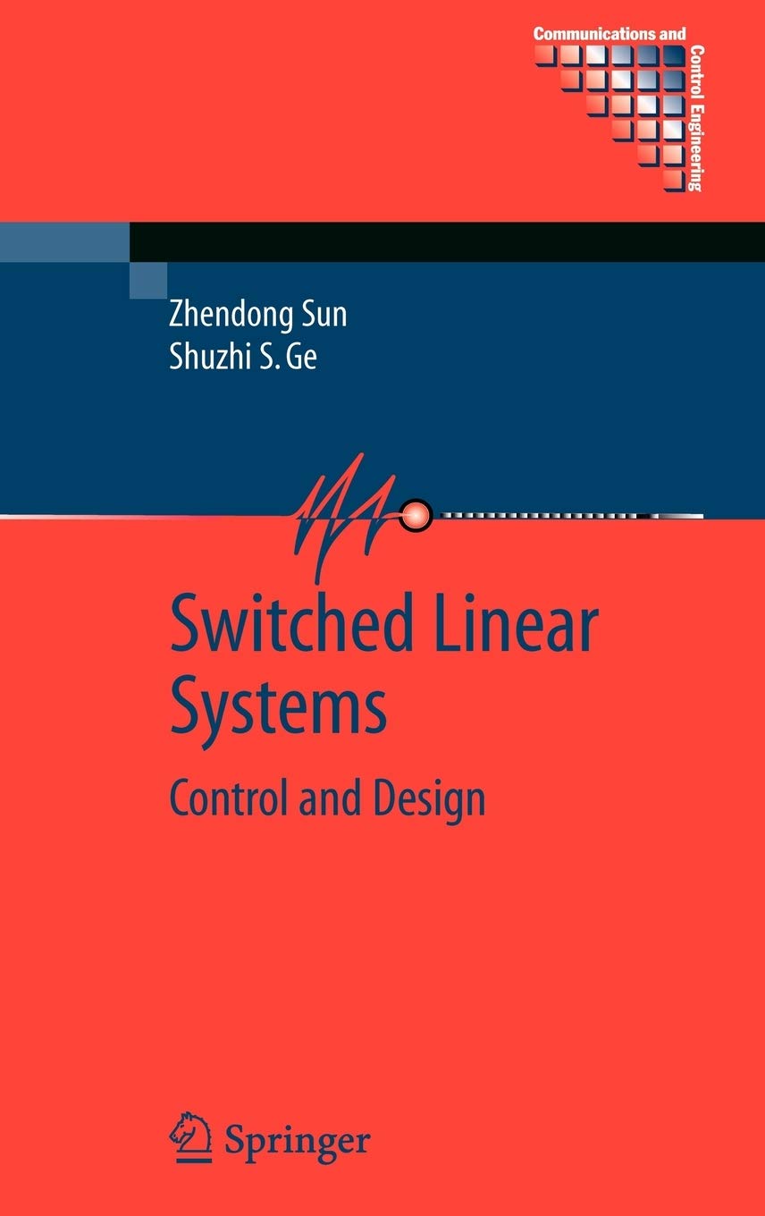 Switched Linear Systems: Control and Design (Communications and Control Engineering),New