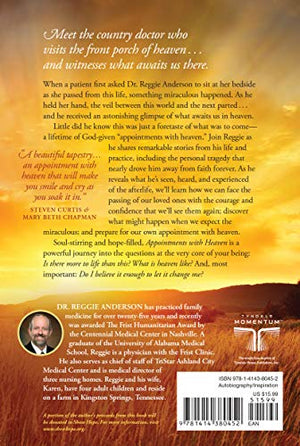 Appointments with Heaven: The True Story of a Country Doctor's Healing Encounters with the Hereafter,New