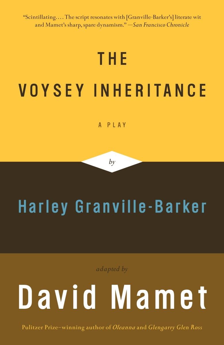 The Voysey Inheritance: A Play,New