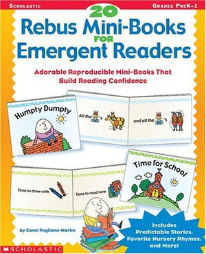20 Rebus MiniBooks for Emergent Readers: Adorable Reproducible MiniBooks That Build Reading Confidence