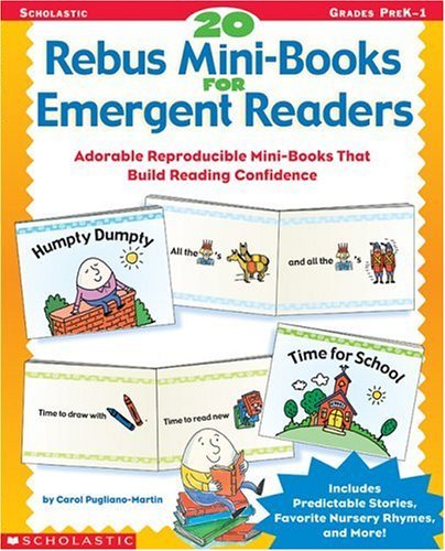 20 Rebus MiniBooks for Emergent Readers: Adorable Reproducible MiniBooks That Build Reading Confidence