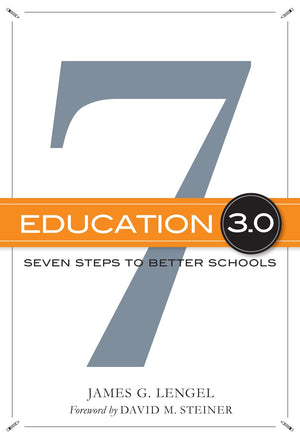 Education 3.0: Seven Steps To Better Schools,New