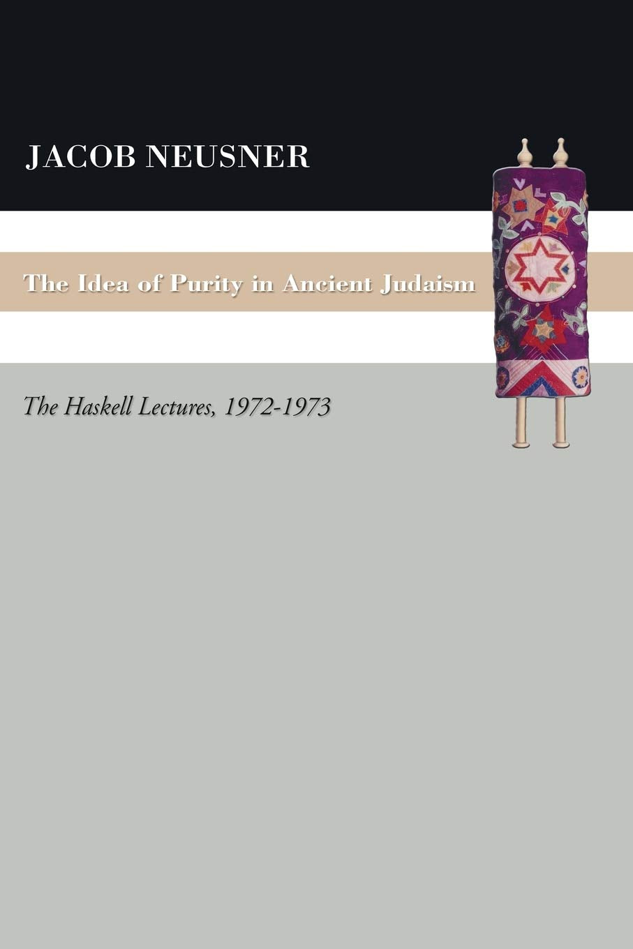 The Idea Of Purity In Ancient Judaism: The Haskell Lectures, 19721973 (Studies In Judaism In Late Antiquity: From The First To ,Used