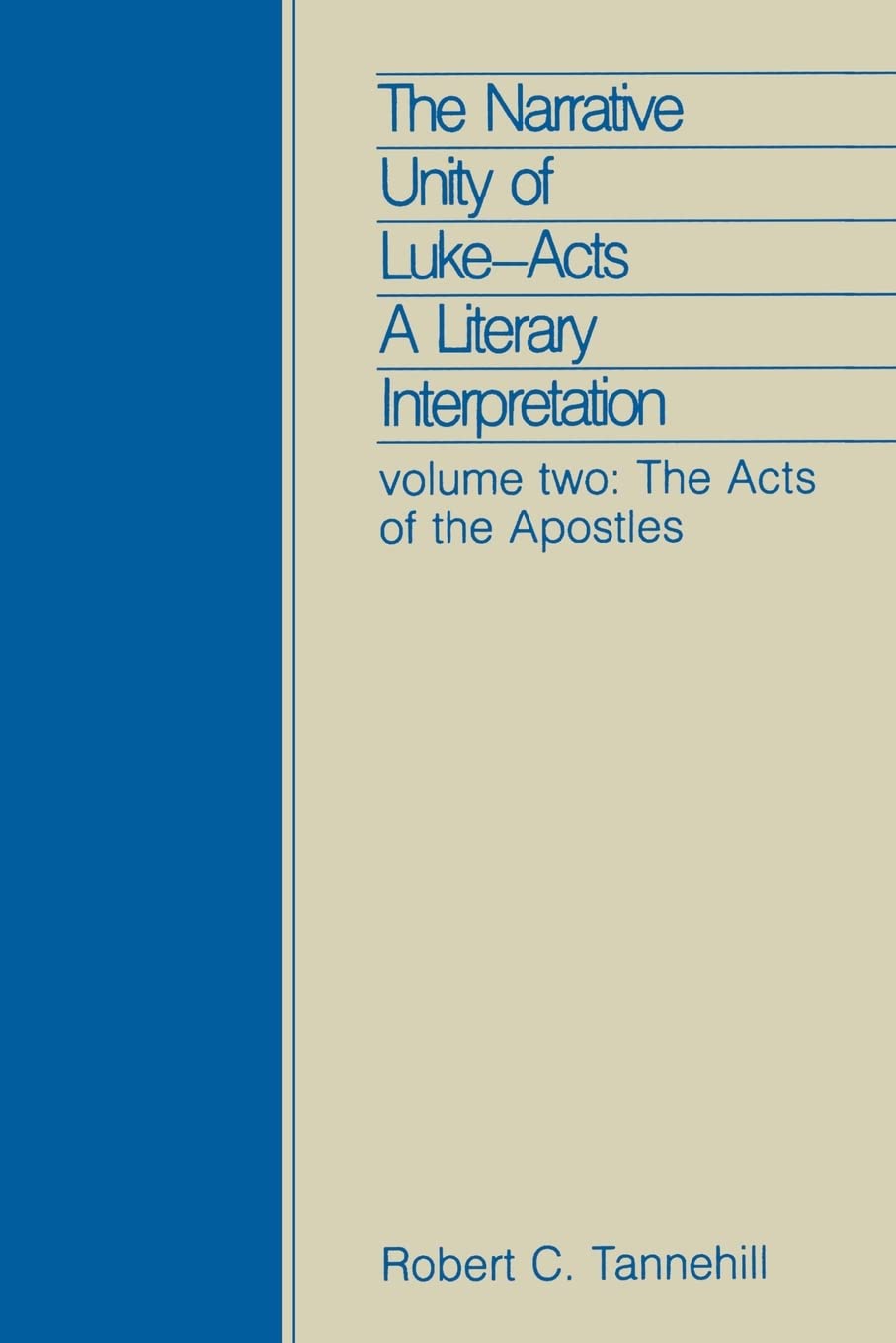 The Narrative Unity of LukeActs, Vol 2 (The Acts of the Apostles, A Literary Interpretation),Used