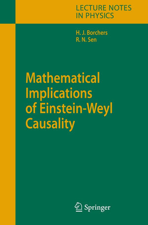 Mathematical Implications of EinsteinWeyl Causality (Lecture Notes in Physics, 709),Used