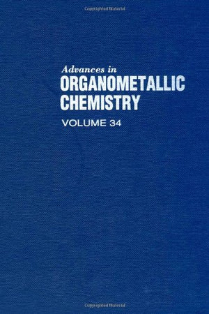 Advances In Organometallic Chemistry, Vol. 34,Used