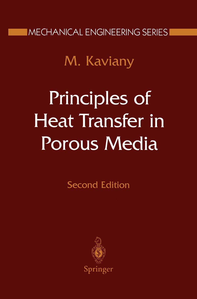 Principles of Heat Transfer in Porous Media (Mechanical Engineering Series),Used