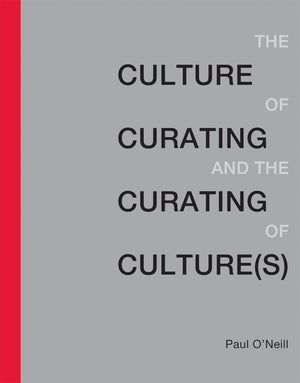 The Culture of Curating and the Curating of Culture(s) (Mit Press),Used