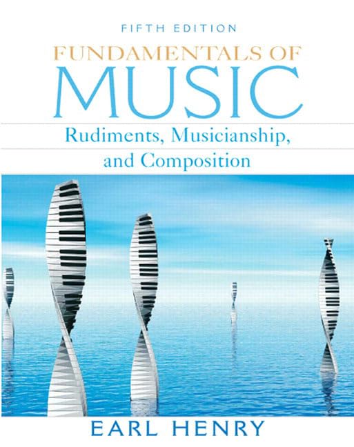 Fundamentals of Music: Rudiments, Musicianship, and Composition (5th Edition),Used