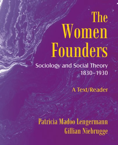 The Women Founders: Sociology and Social Theory 18301930,Used