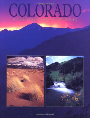 Colorado: A Photographic Portfolio Book,Used