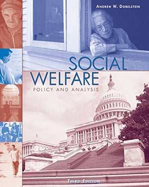 Social Welfare: Policy and Analysis (Social Welfare Policy & History),New